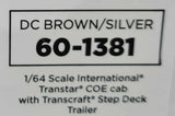 1/64 SCALE INTERNATIONAL TRANSTAR BROWN/SILVER WITH DROP DECK TRAILER 60-1381