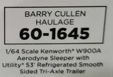 DCP/FIRST GEAR BARRY CULLENS KENWORTH W900A AERODYNE WITH TRI AXLE REFRIGERATED TRAILER *****60-1645