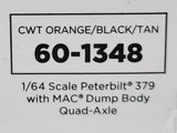 1/64 DCP / FIRST GEAR PETERBILT 379 QUAD AXLE ORANGE/BLACK/TAN WITH WORKING DUMP BODY  60-1348