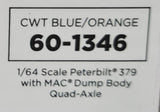 1/64 DCP / FIRST GEAR PETERBILT 379 QUAD AXLE BLUE/ORANGE WITH WORKING DUMP BODY  60-1346