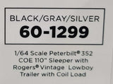 1/64 DCP/FIRST GEAR PETERBILT 352 IN BLACK/GRAY/SILVER WITH TWIN COIL LOADED TRAILER 60-1299