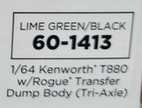 DCP/FIRST GEAR 1/64 KENWORTH T880 TRI AXLE WITH ROGUE TIPPER BODY 60-1413 LIME GREEN/BLACK